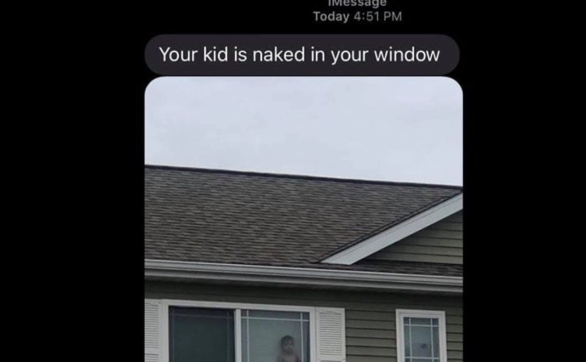 'Your Kid Is Naked In Your Window': Mom Who Just Wanted to Wash Her Hair Gets a Text From Her Neighbor That Had Her in Tears