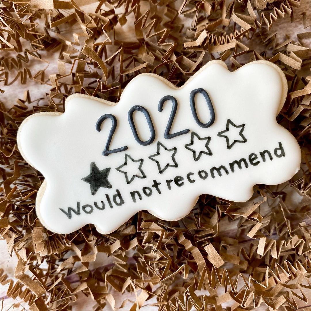 2020 is Perfectly Summed Up in These 31 Hilarious Cookies