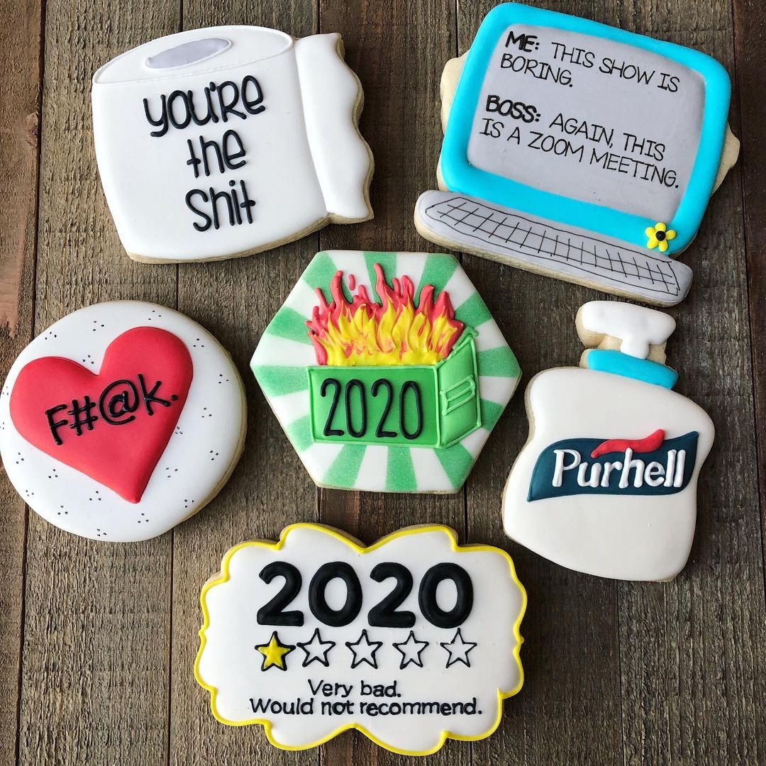 2020 is Perfectly Summed Up in These 31 Hilarious Cookies