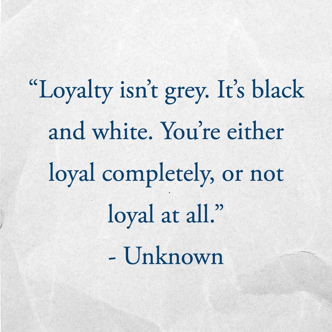 Quotes About Loyalty That Remind Us to Keep Our Promises