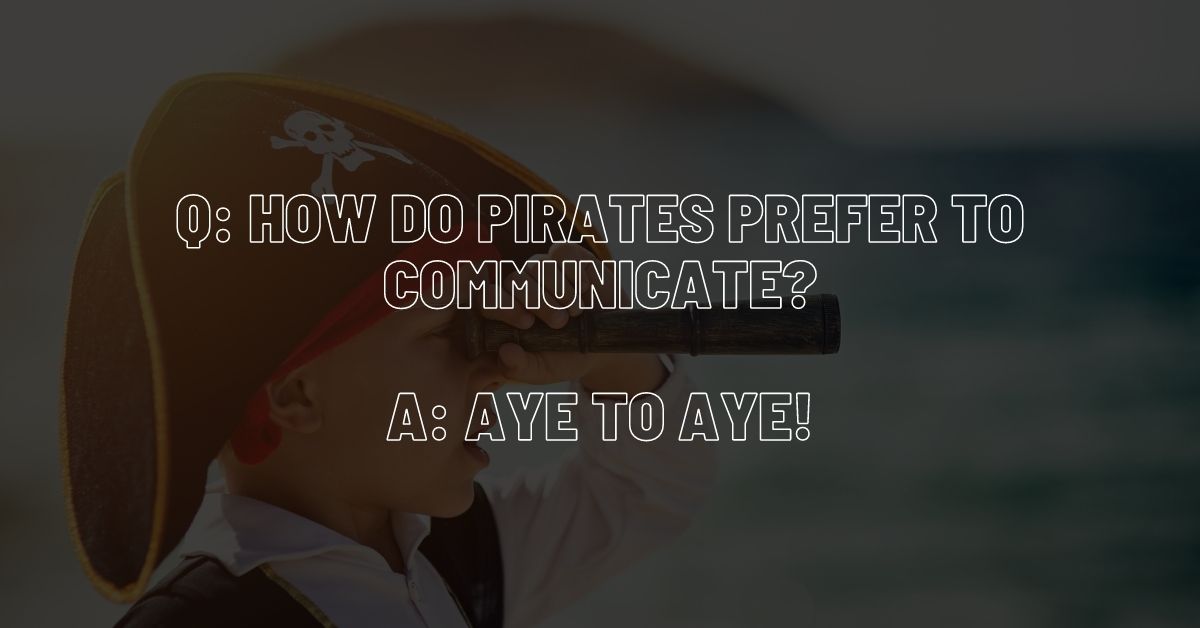 Argh! 50 of the Funniest Pirate Jokes for Kids | If your little matey is one with the sea, then you’ll be sure to earn a giggle or too out of them with these hilarious pirate jokes for kids.